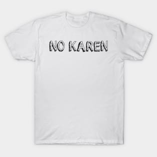 No Karen T-Shirt